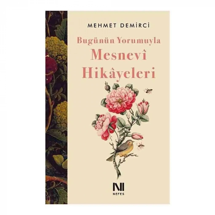 Bugünün Yorumuyla Mesnevî Hikâyeleri