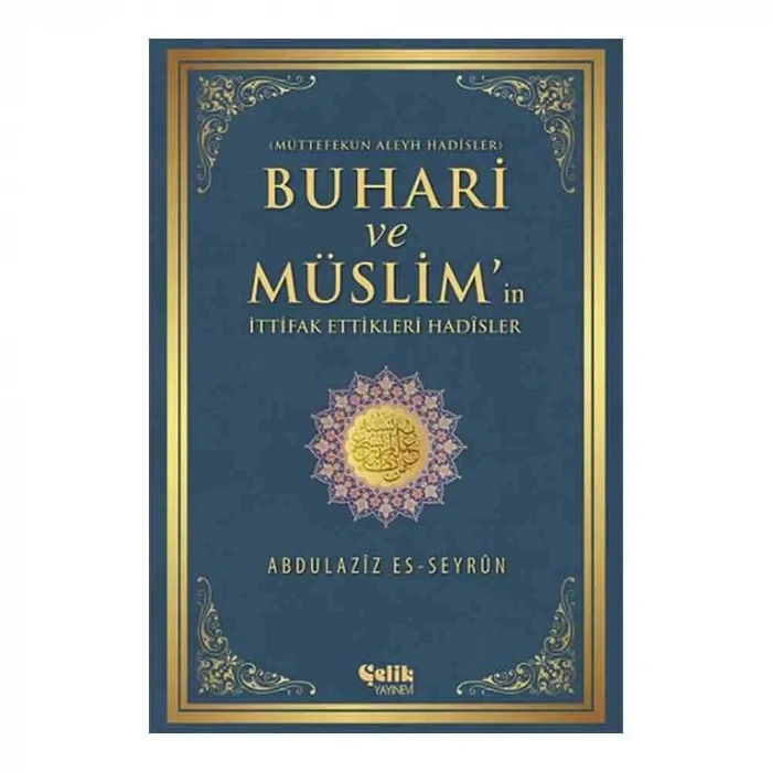 Buhari Ve Müslim’İn İttifak Ettikleri
