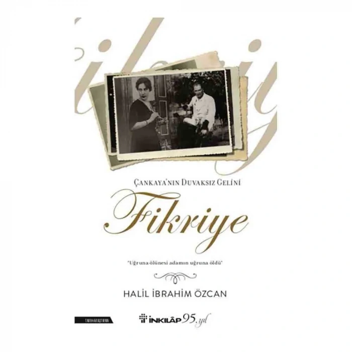 Çankaya’nın Duvaksız Gelini Fikriye