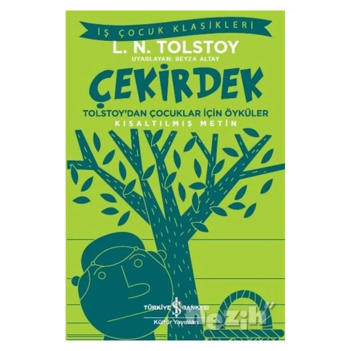 Çekirdek -  Tolstoy’dan Çocuklar İçin Öyküler (Kısaltılmış Metin)
