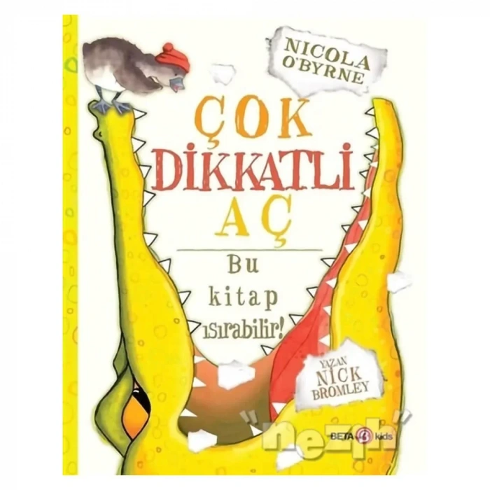 Çok Dikkatli Aç