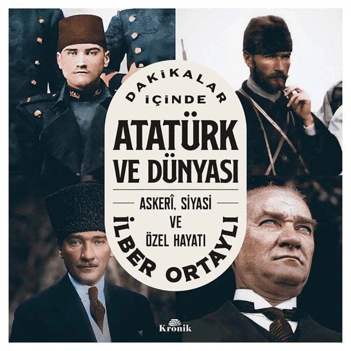 Dakikalar İçinde Atatürk Ve Dünyası