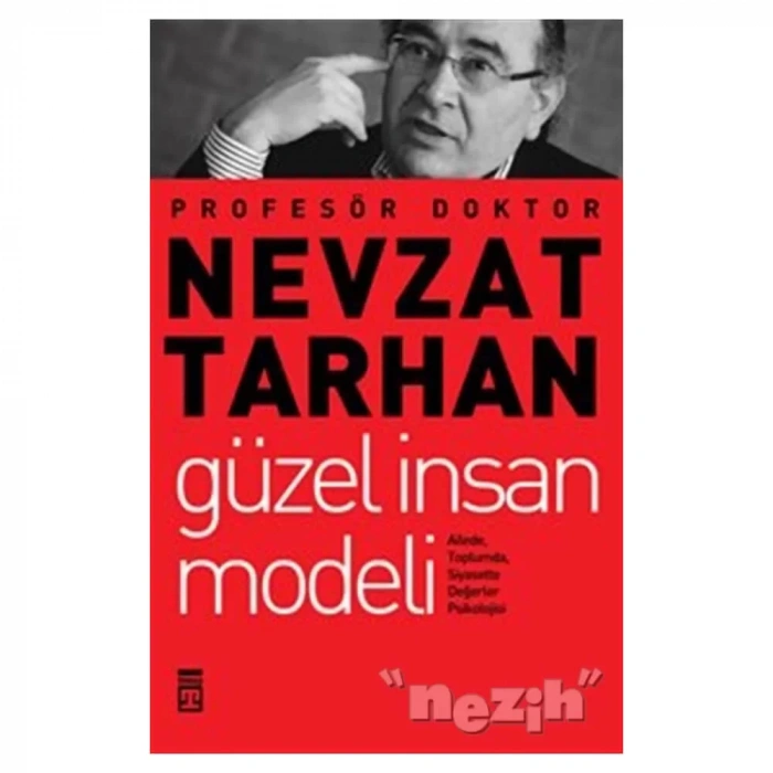 Değerler Psikolojisi Ve İnsan - Güzel İnsan Modeli