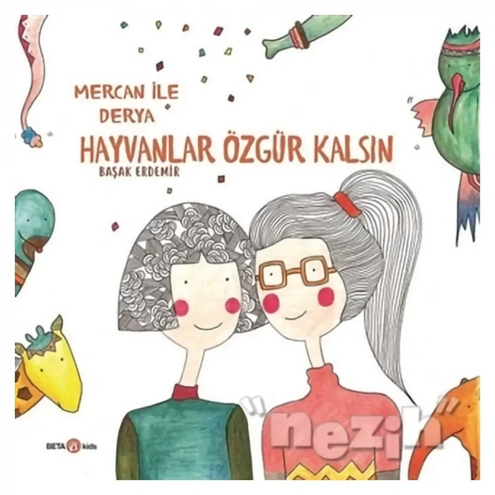 Derya İle Mercan Hayvanlar Özgür Kalsın