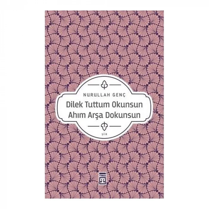 Dilek Tuttum Okunsun Ahım Arşa Dokunsun