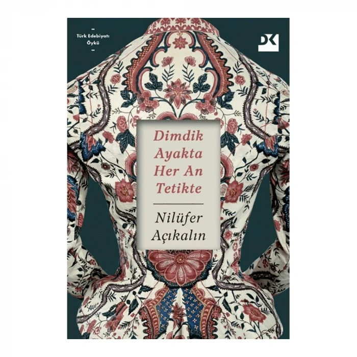 Dimdik Ayakta Her An Tetikte