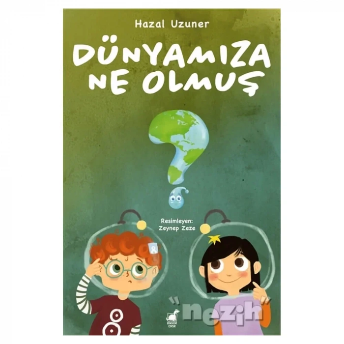 Dünyamıza Ne Olmuş