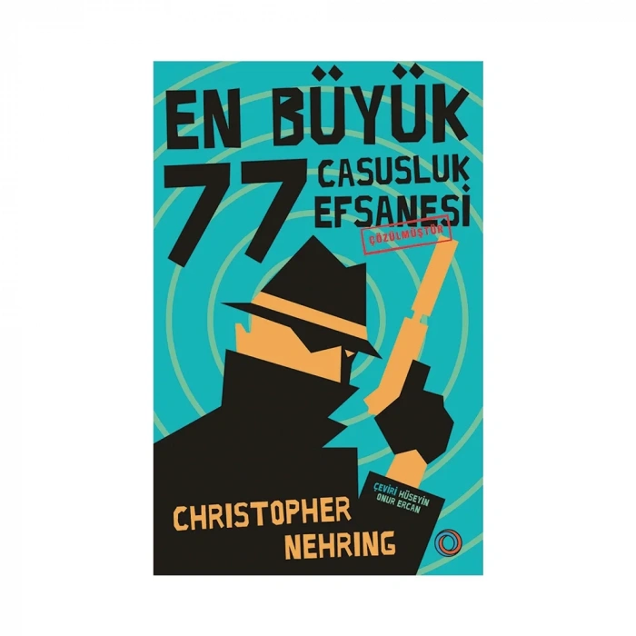 En Büyük 77 Casusluk Efsanesi