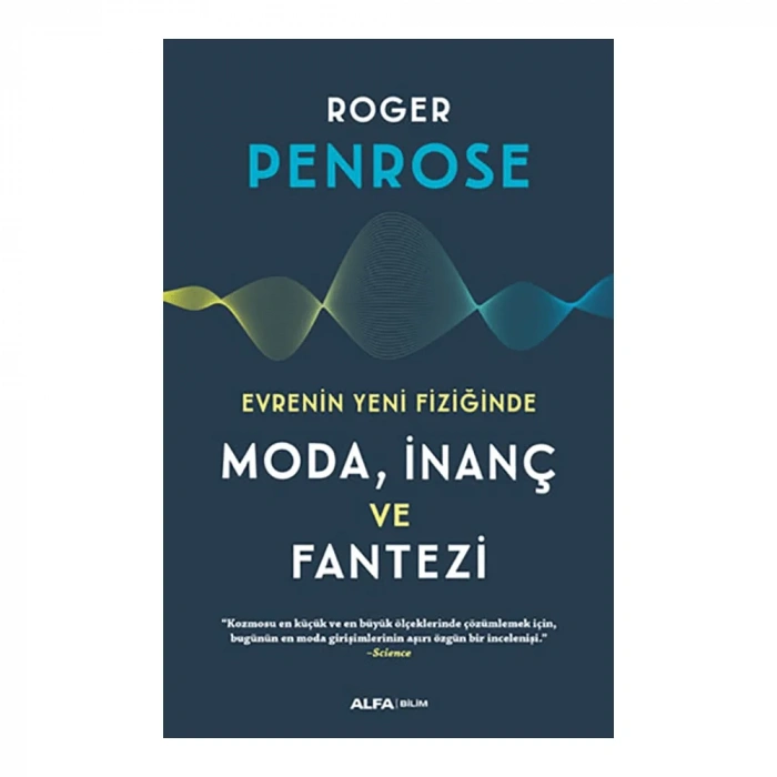 Evrenin Yeni Fiziğinde Moda, İnaç Ve Fantezi