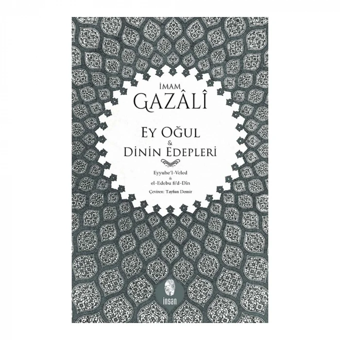 Ey Oğul (dinin Edepleri)