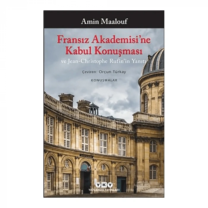 Fransız Akademisi’ne Kabul Konuşması Ve Jean-christophe Rufin’in Yanıtı