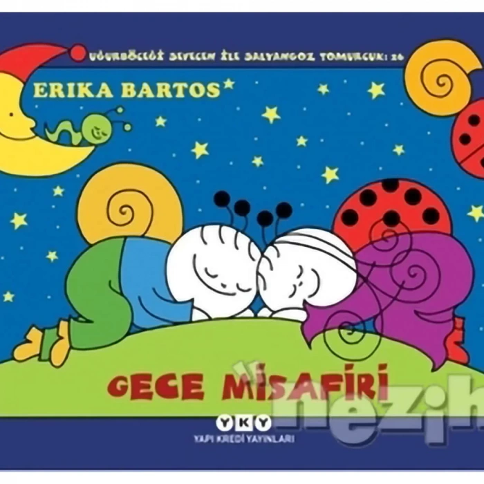 Gece Misafiri: Uğurböceği Sevecen İle Salyangoz Tomurcuk 26