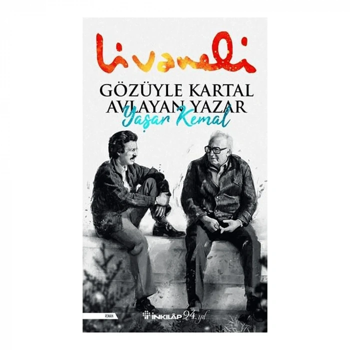 Gözüyle Kartal Avlayan Yazar Yaşar Kemal