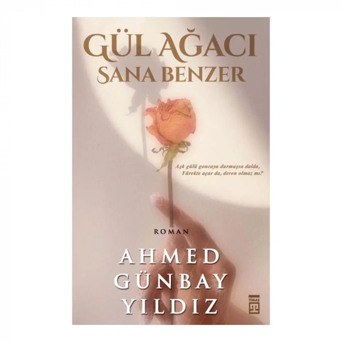 Gül Ağacı Sana Benzer