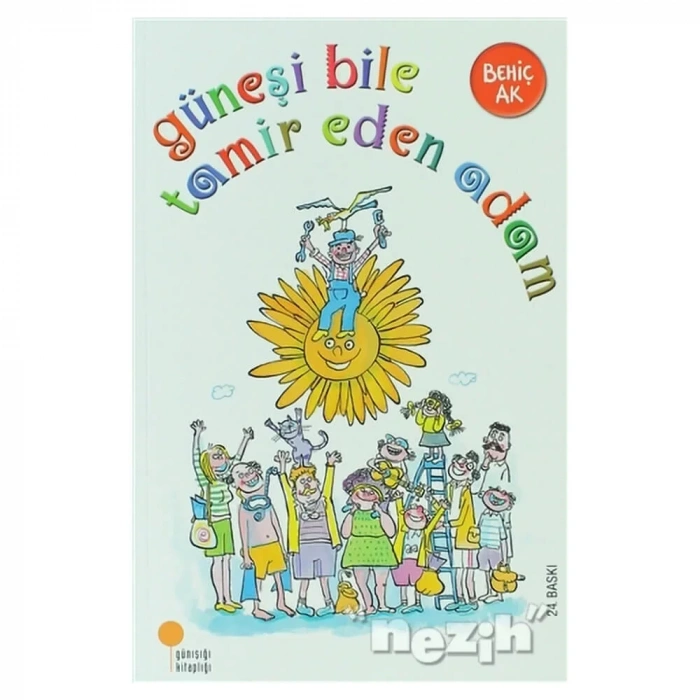 Güneşi Bile Tamir Eden Adam