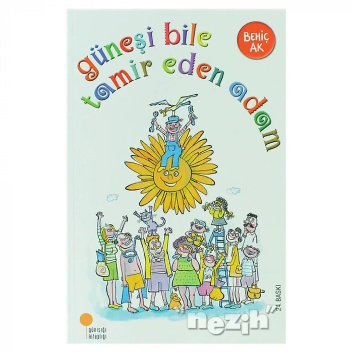 Güneşi Bile Tamir Eden Adam