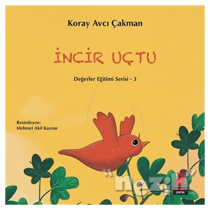 İncir Uçtu - Değerler Eğitimi Serisi - 3