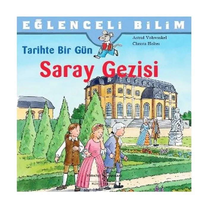 İŞ BANKASI KÜLTÜR YAYINLARI EĞLENCELİ BİLİM: SARAY GEZİSİ-SANDRA LODWIG