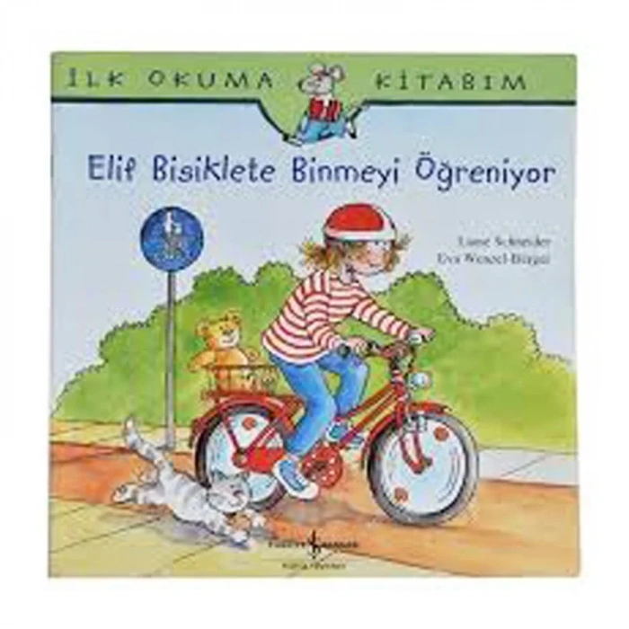 İŞ BANKASI KÜLTÜR YAYINLARI İLK OKUMA KİTABIM: ELİF BİSİKLETE BİNMEYİ ÖĞRENİYOR-LIANE SCHNEIDER