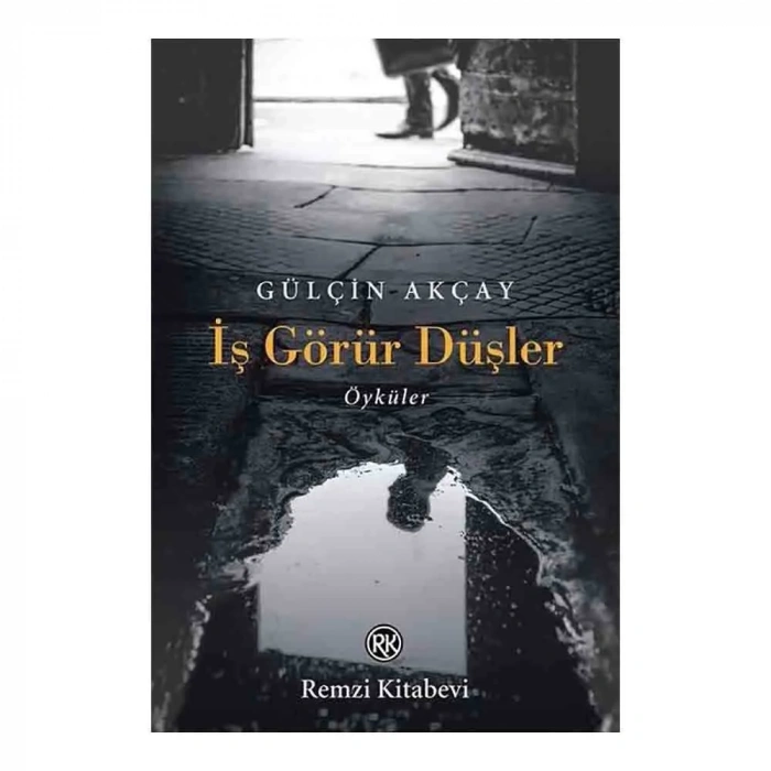 İş Görür Düşler - Öyküler