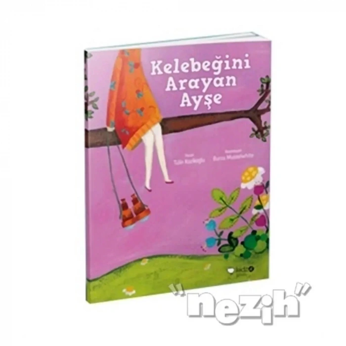 Kelebeğini Arayan Ayşe