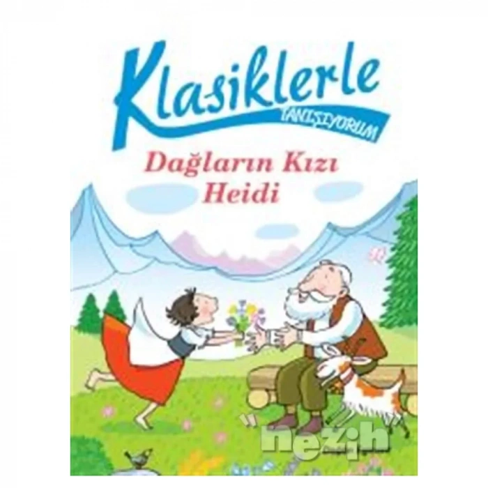 Klasiklerle Tanışıyorum - Dağların Kızı Heidi
