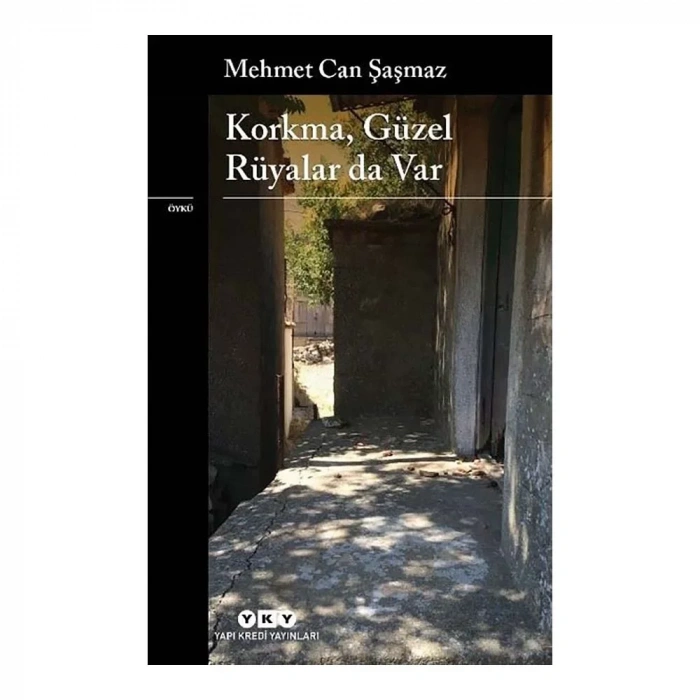 Korkma Güzel Rüyalar Da Var