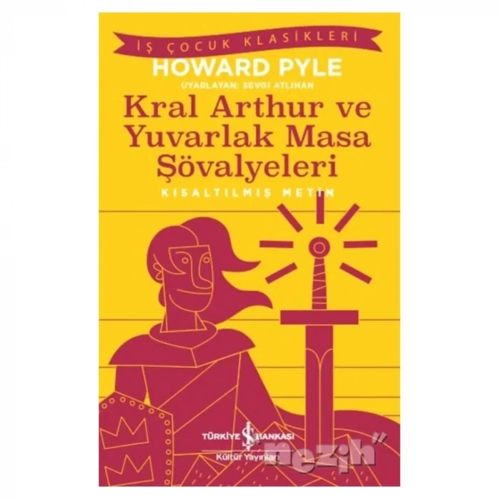 Kral Aarthur Ve Yuvarlak Masa Şövalyeleri (kısaltılmış Metin)