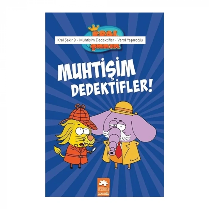 Kral Şakir 9 - Muhtişim Dedektifler