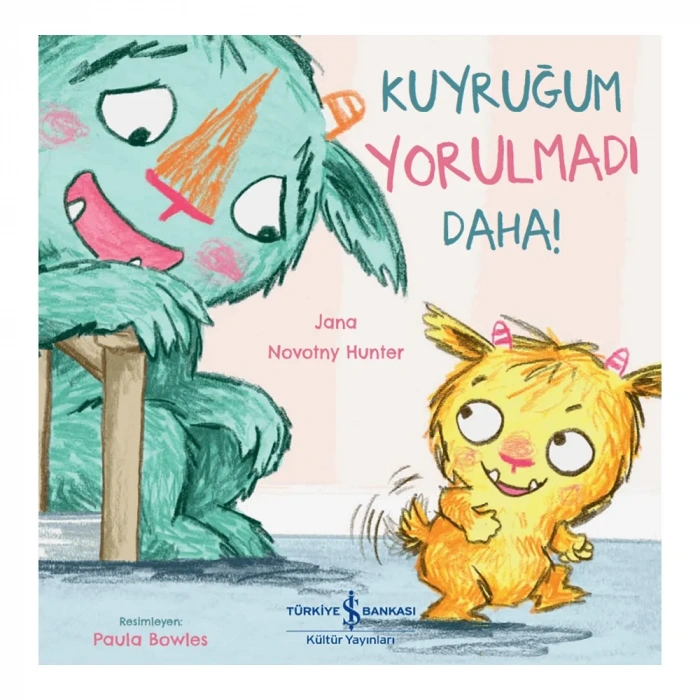 Kuyruğum Yorulmadı Daha!