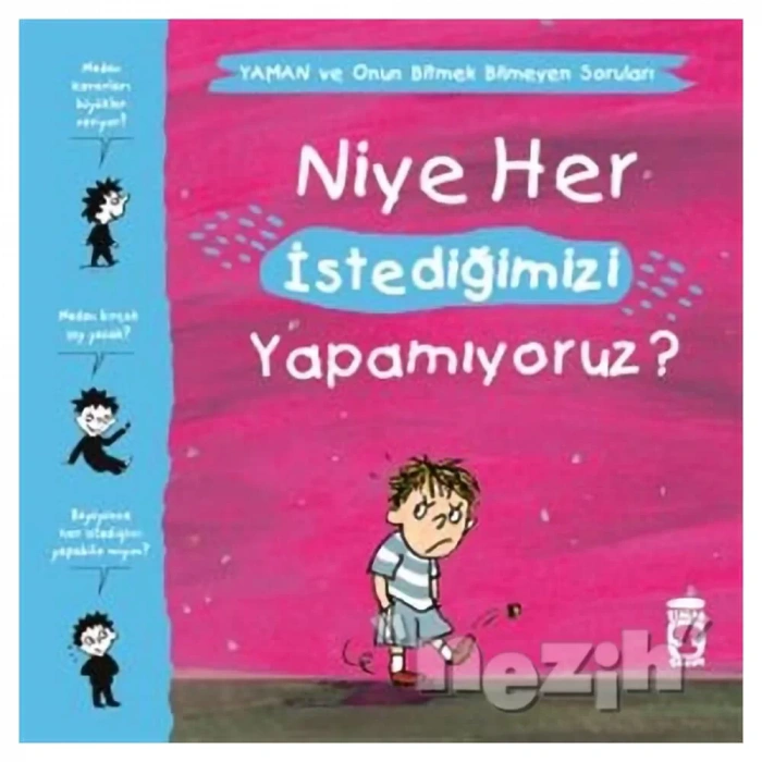 Niye Her İstediğimizi Yapamıyoruz? - Yaman Ve Onun Bitmek Bilmeyen Soruları