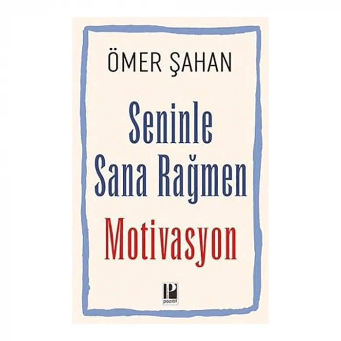 Seninle Sana Rağmen Motivasyon