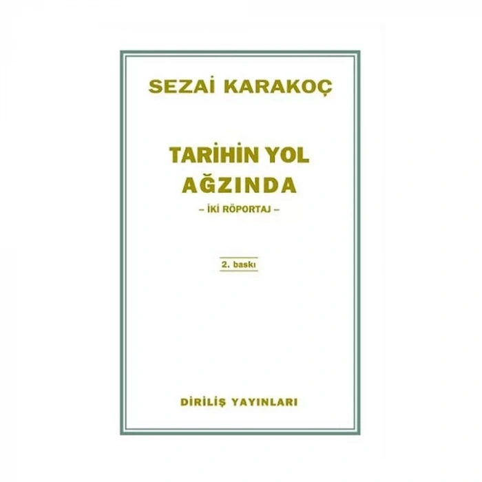 Tarihin Yol Ağzından İki Röportaj