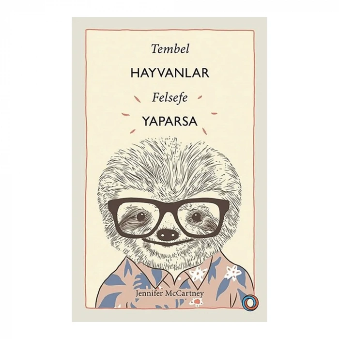 Tembel Hayvanlar Felsefe Yaparsa