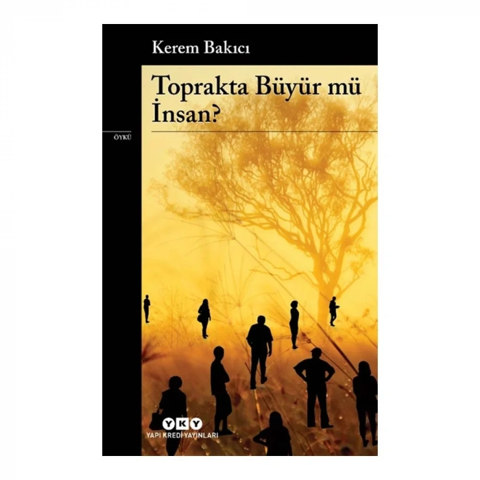 Toprakta Büyür Mü İnsan?