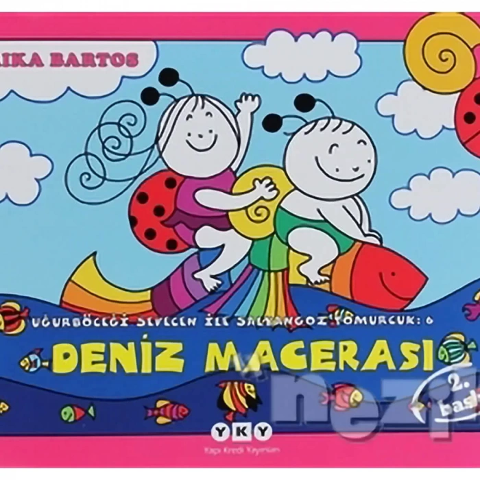 Uğurböceği Sevecen İle Salyangoz Tomurcuk 6: Deniz Macerası