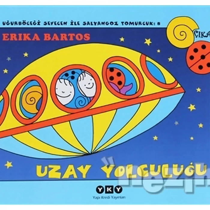 Uğurböceği Sevecen İle Salyangoz Tomurcuk 8: Uzay Yolculuğu