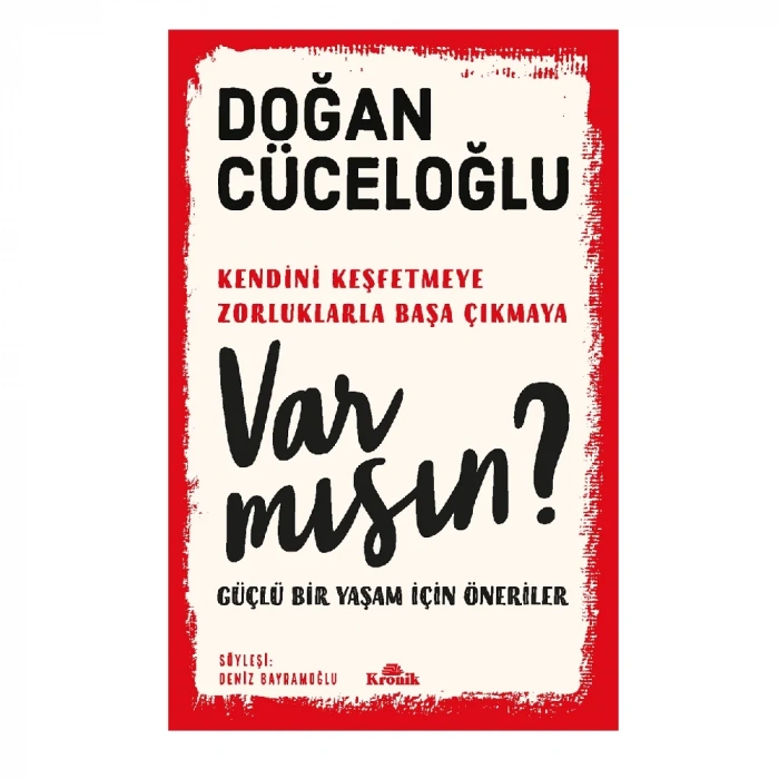 Var Mısın? Güçlü Bir Yaşam İçin Öneriler