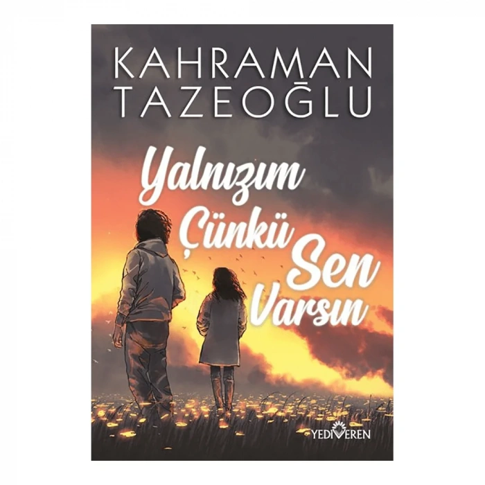 Yalnızım Çünkü Sen Varsın