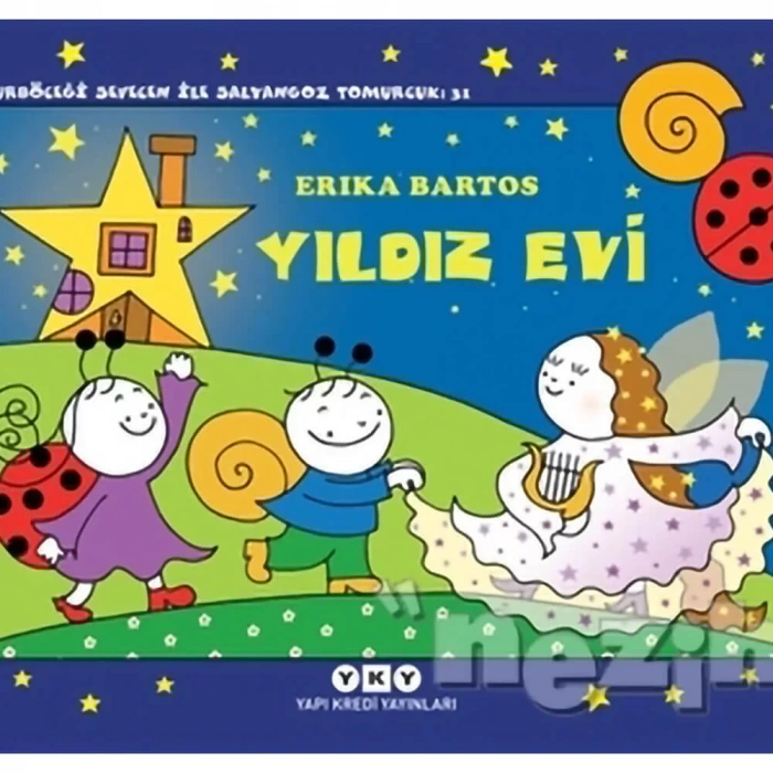 Yıldız Evi - Uğurböceği Sevecen İle Salyangoz Tomurcuk 31