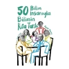 50 Bilim İnsanıyla Bilimin Kısa Tarihi
