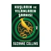 Açlık Oyunları 4 - Kuşların Ve Yılanların Şarkısı