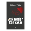 Aşk Neden Can Yakar?