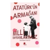 Atatürkün Armağanı Milli Bayramlarımız