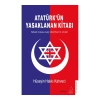 Atatürk’ün Yasaklanan Kitabı