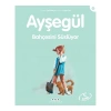 Ayşegül Bahçesini Süslüyor