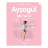 Ayşegül Bale Yapıyor