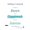 Bazen Unutmak İstersin