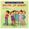 Ben Tek, Siz Hepiniz! - Değerler Eğitimi Yardımlaşma