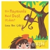 Bir Maymunla Nasıl Dost Oldum?